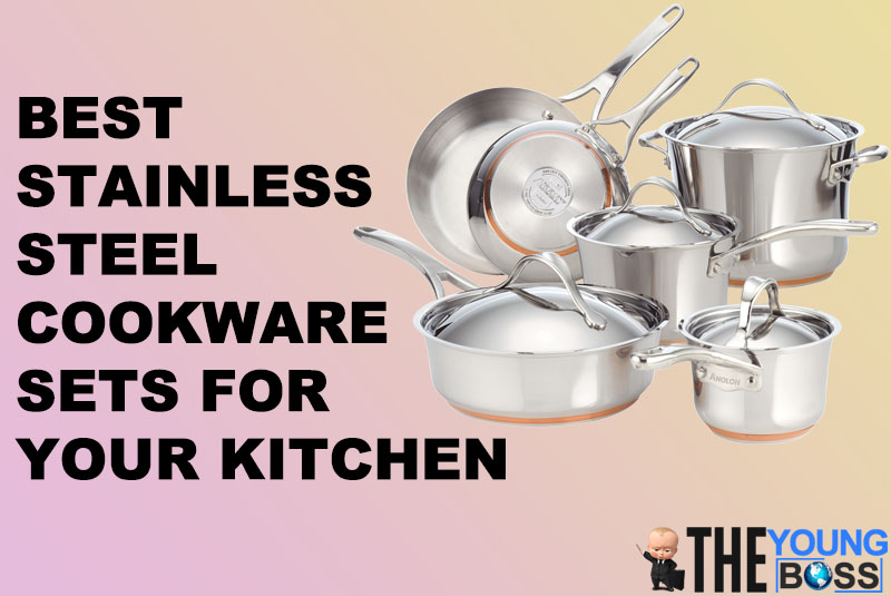 Top 3 Best Stainless Steel Cookware Sets for your Kitchen
