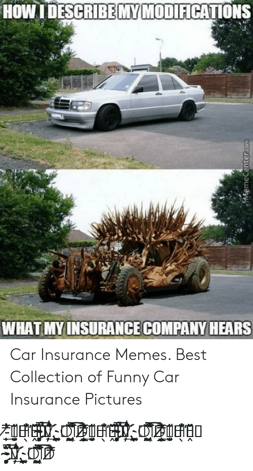 how i describe my modifications what my insurance company hears 66355138